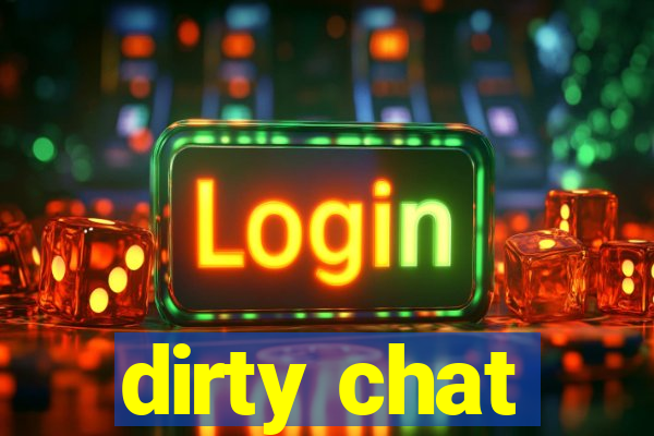 dirty chat